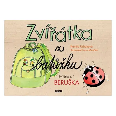 Zvířátka z batůžku 1 - Beruška - Kamila Urbanová