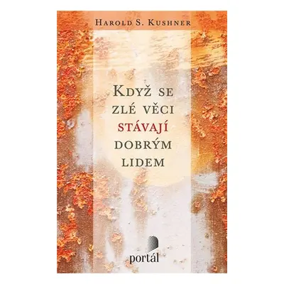 Když se zlé věci stávají dobrým lidem, 6. vydání - Harold S. Kushner