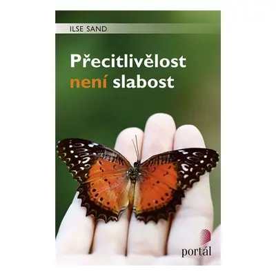 Přecitlivělost není slabost - Ilse Sand