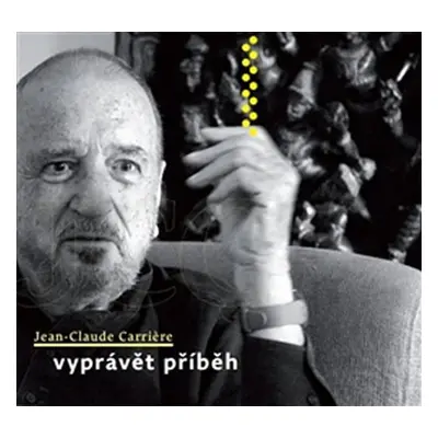 Vyprávět příběh - Jean-Claude Carriére