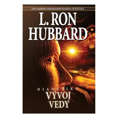 Dianetika: Vývoj vedy - Lafayette Ronald Hubbard