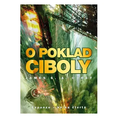 O poklad Ciboly - Expanze 4 - James S. A. Corey