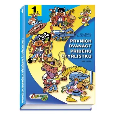 Prvních dvanáct příběhů Čtyřlístku 1969 - 1970 / 1. velká kniha, 3. vydání - Jaroslav Němeček