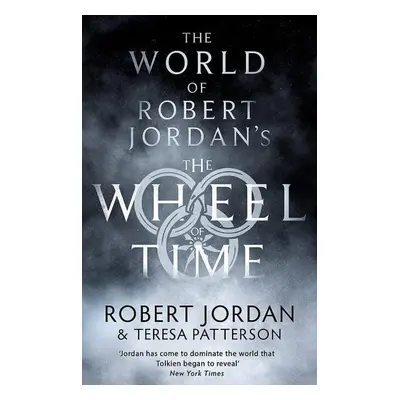 The World Of Robert Jordan's The Wheel Of Time - Robert Jordan; Teresa Patterson