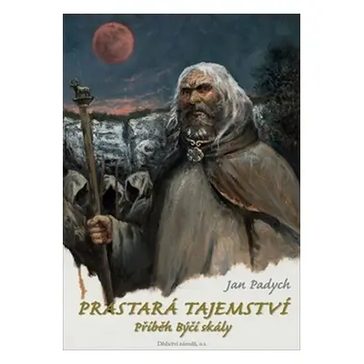 Prastará tajemství - Příběh Býčí skály - Jan Padych