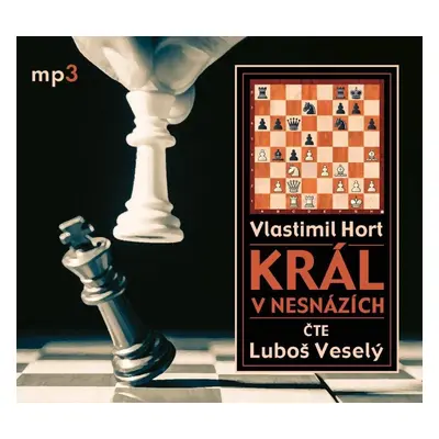 Král v nesnázích - CDmp3 (Čte Luboš Veselý) - Vlastimil Hort