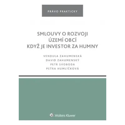 Smlouvy o rozvoji území obcí. Když je investor za humny - Vendula Zahumenská