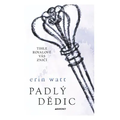 Padlý dědic, 2. vydání - Erin Watt