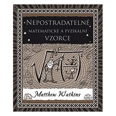 Nepostradatelné matematické a fyzikální vzorce - Matthew Watkins