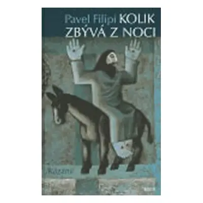 Kolik zbývá z noci - Kázání - Pavel Filipi