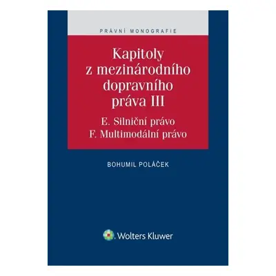 Kapitoly z mezinárodního dopravního práva III. - Bohumil Poláček