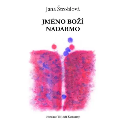 Jméno boží nadarmo - Jana Štroblová