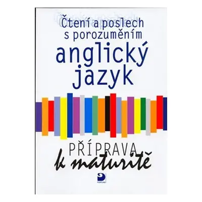 Anglický jazyk – čtení a poslech s porozuměním, příprava k maturitě, učebnice - J. Pernicová