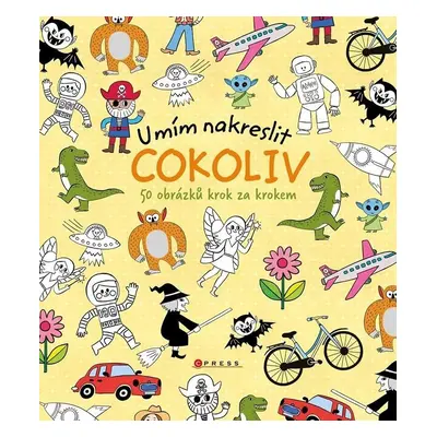 Umím nakreslit Cokoliv - 50 obrázků krok za krokem - kolektiv.