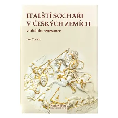 Italští sochaři v Českých zemích - Jan Chlíbec