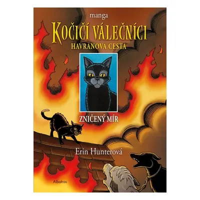 Kočičí válečníci: Havranova cesta 1 - Zničený mír, 2. vydání - Erin Hunter