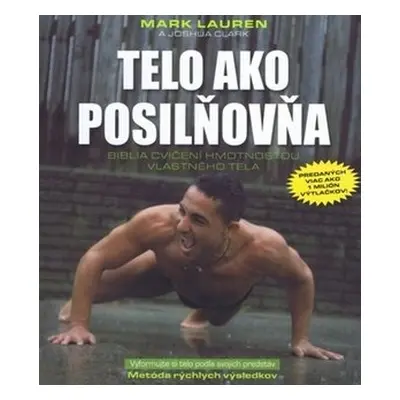 Telo ako posilňovňa - Mark Lauren