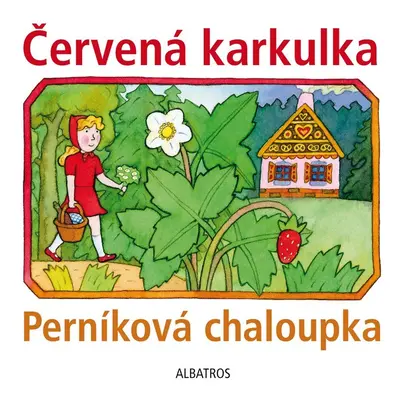 Červená karkulka a Perníková chaloupka, 3. vydání - Kolektiv