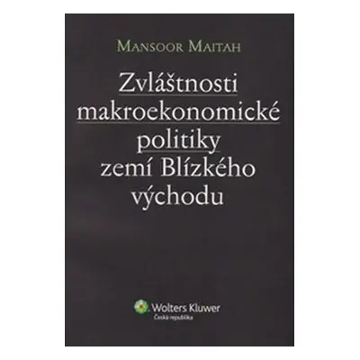 Zvláštnosti makroekonomické politiky zemí Blízkého východu - Maitah Mansoor