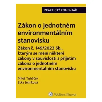 Zákon o jednotném environmentálním stanovisku - Praktický komentář - Miloš Tuháček; Jitka Jelínk