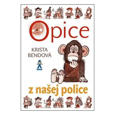 Opice z našej police - Krista Bendová