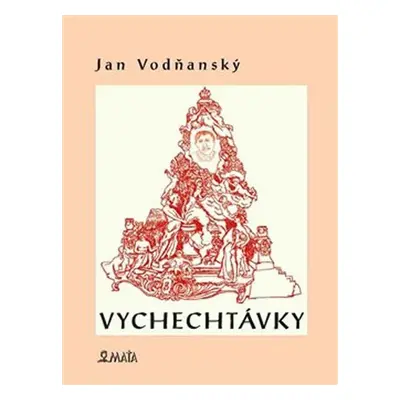 Vychechtávky - Jan Vodňanský