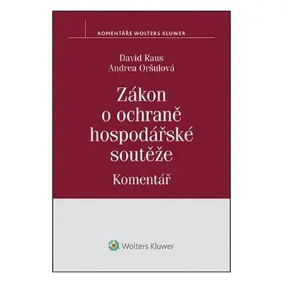 Zákon o ochraně hospodářské soutěže (Komentář) - David Raus