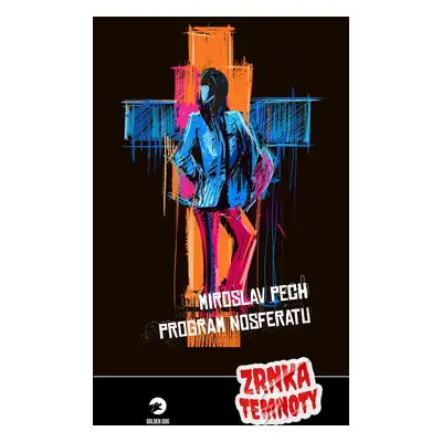 Program Nosferatu - Zrnka temnoty 14 - Miroslav Pech