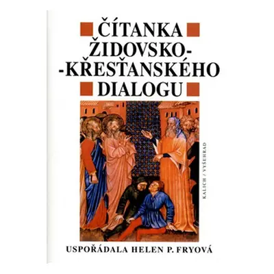 Čítanka židovsko-křesťanského dialogu - kolektiv autorů