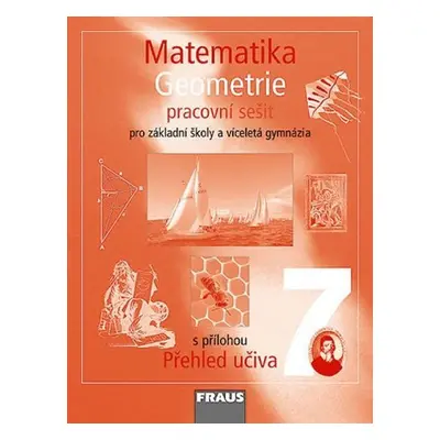 Matematika 7 pro ZŠ a víceletá gymnázia - Geometrie - pracovní sešit - Kolektiv autorů