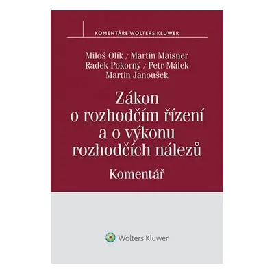 Zákon o rozhodčím řízení a o výkonu rozhodčích nálezů (č. 216/1994 Sb.) - Komentář - Miloš Olík