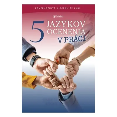 5 jazykov ocenenia v práci - Gary Chapman; Paul White