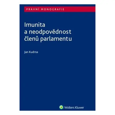 Imunita a neodpovědnost členů parlamentu - Jan Kudrna