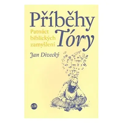 Příběhy Tóry - Jan Divecký