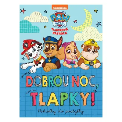 Tlapková patrola - Dobrou noc, tlapky!, 2. vydání - Kolektiv