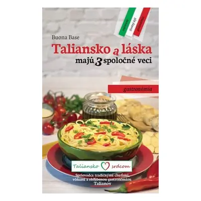 Taliansko a láska majú 3 spoločné veci - Buona Base