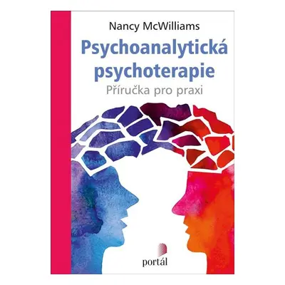 Psychoanalytická psychoterapie - Příručka pro praxi - Nancy McWilliams