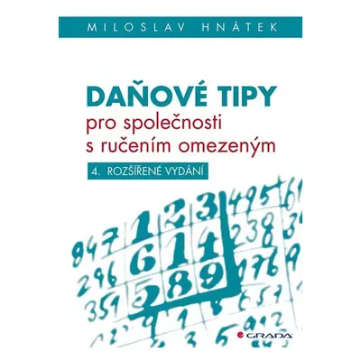 Daňové tipy pro společnosti s ručením omezeným, 4. vydání - Miloslav Hnátek