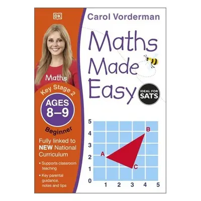 Maths Made Easy: Beginner, Ages 8-9 - Carol Vonderman