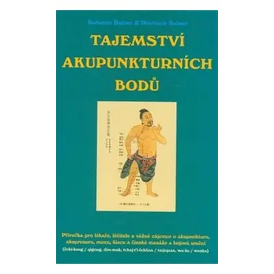 Tajemství akupunkturních bodů - Bohumír Balner