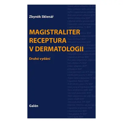 Magistraliter receptura v dermatologii - Zbyněk Sklenář