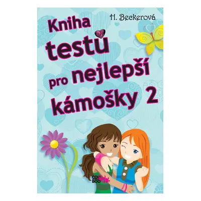 Kniha testů pro nejlepší kámošky 2 - Helaine Beckerová