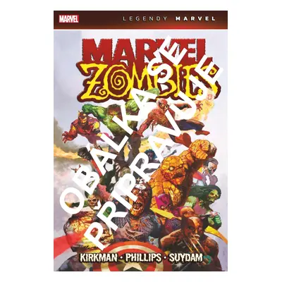 Zombie z Marvelu (Legendy Marvel) - Robert Kirkman