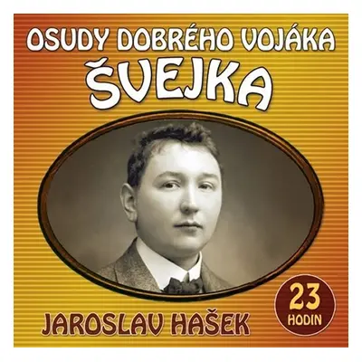 Osudy dobrého vojáka Švejka - 2 CDmp3 - Jaroslav Hašek