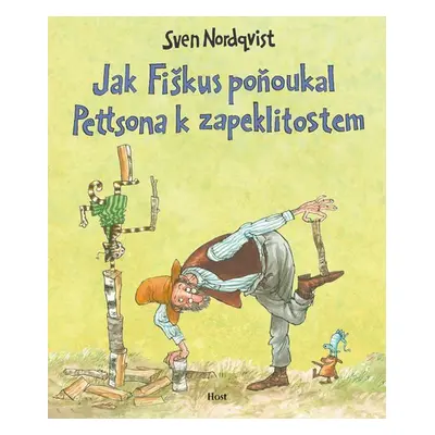 Jak Fiškus poňoukal Pettsona k zapeklitostem - Sven Nordqvist