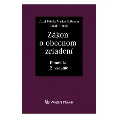 Zákon o obecnom zriadení - Jozef Tekeli; Marian Hoffmann; Lukáš Tomaš