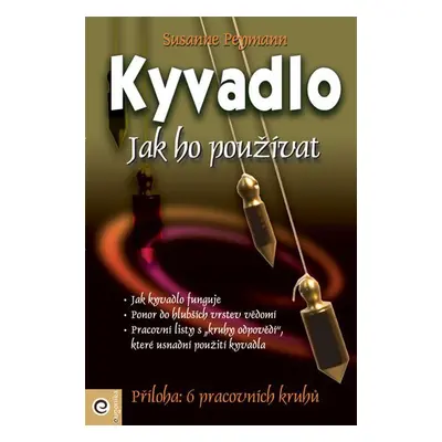 Kyvadlo - Jak ho používat - Susanne Peymann