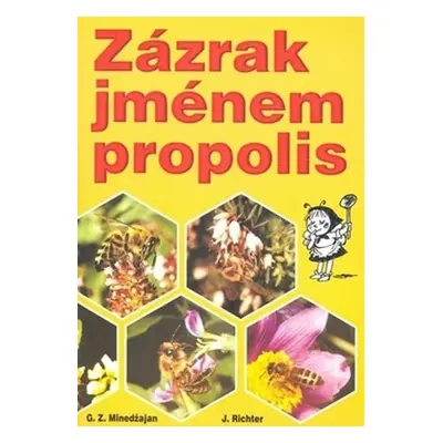 Zázrak jménem propolis - Jindřich Bělehrádek