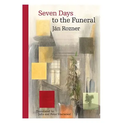 Seven Days to the Funeral - Ján Rozner