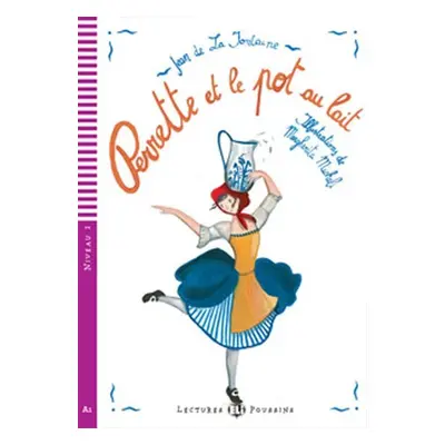 Lectures ELI Poussins 2/A1: Perrette et le pot au lait + Downloadable multimedia - Jean de La Fo